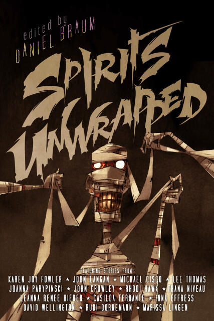 "The Hand of Annie Jones" in Spirts Unwrapped, Lethe Press, 2019
